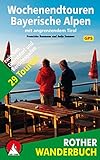 Wochenendtouren Bayerische Alpen mit angrenzendem Tirol: 29 Touren zwischen Oberstdorf und Berchtesgaden. Mit GPS-Tracks. (Rother Wanderbuch)
