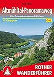 Altmühltal-Panoramaweg: Von Gunzenhausen nach Kelheim. 15 Etappen. Mit GPS-Tracks. (Rother Wanderführer)