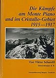 Die Kämpfe am Monte Piano und im Cristallo-Gebiet (Südtiroler Dolomiten) 1915-1917 (Schlern-Schriften)